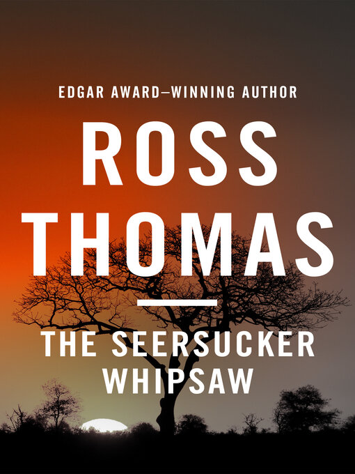Title details for Seersucker Whipsaw by Ross  Thomas - Available